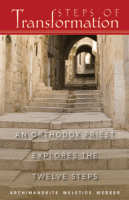 Steps of Transformation: An Orthodox Priest Explores the Twelve Steps
