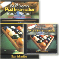 "The Best Damn Pool Instruction COMBO, Period!" by Ron Schneider (combo pack)