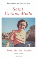 Saint Gianna Molla: Wife , Mother, Doctor