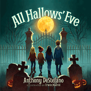 All Hallows' Eve by Anthony DeStefano