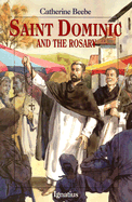 Saint Dominic and the Rosary by Catherine Beebe