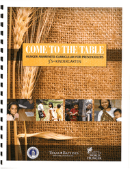 Hunger Offering - Come To The Table: Hunger Awareness Curriculum For PRESCHOOLERS