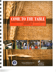 Hunger Offering - Come To The Table: Hunger Awareness Curriculum For YOUNGER CHILDREN