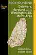 Rockhounding Deleware Maryland and the Washington DC Area